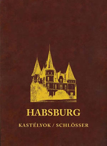 Kolozsvri Ildik - Habsburg kastlyok / Schlsser
