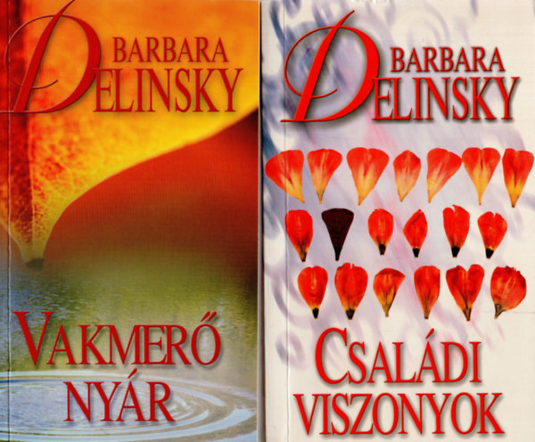 Barbara Delinsky - 2 db  Barbara  Delinsky knyv ( Csaldi viszonyok + Vakmer nyr )