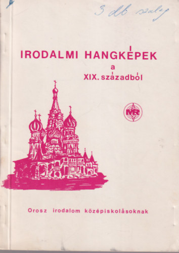 Bakcsi Gyrgy - Irodalmi hangkpek a  XIX. szzadbl - orosz irodalom a kzpiskolsoknak