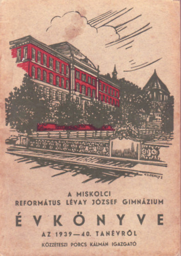 A Miskolci Reformtus Lvay Jzsef Gimnzium  vknyve 1939-40, 1940-41, 1941-42, 1942-43 egybektve