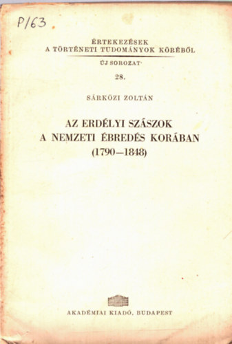 Srkzi Zoltn - Az erdlyi szszok a nemzeti breds korban (1790-1848)