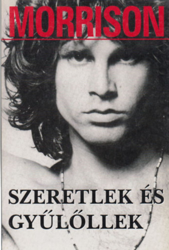 Szöllősi Péter (szerk.) - Morrison: Szeretlek és gyűlöllek