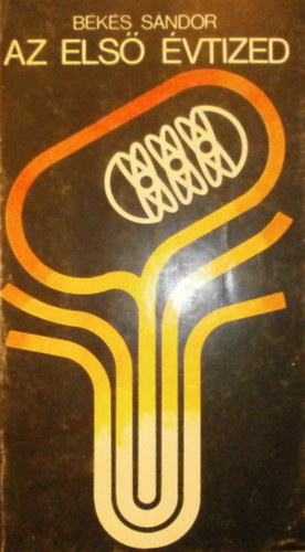 B�k�s S�ndor - Az els� �vtized