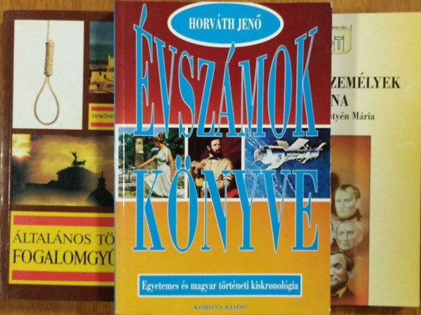 Horvth Jen - Mark Lszl - Sebestyn Mria - Trtnelem tananyagkiegszt knyvcsomag (3 ktet)