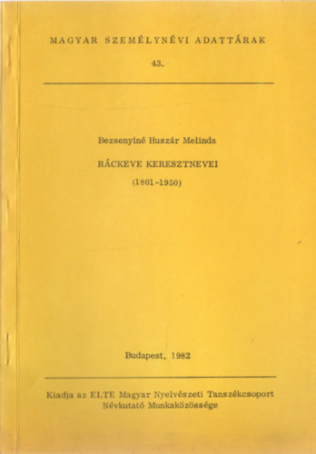 Bezsenyin� Husz�r Melinda - R�ckeve keresztnevei (1801-1950)