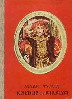 Mark Twain - Koldus �s kir�lyfi