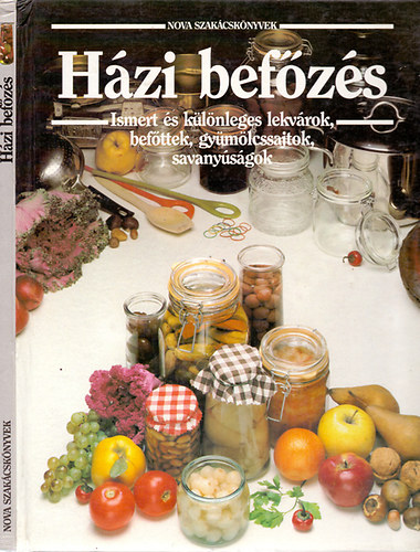 Frank Jlia - Hzi befzs - Ismert s klnleges lekvrok, befttek, gymlcssajtok, savanysgok