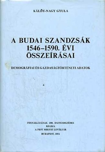 Káldy-Nagy Gyula - A budai szandzsák 1546-1590. évi összeírásai
