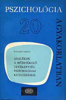 Dr. Halsz Lszl - Adalkok a mrtkel tevkenysg pszicholgiai kutatshoz (Pszicholgia a gyakorlatban 20.)