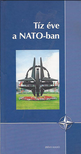 Szenes Z.-Tlas P. szerk. - Tz ve a NATO-ban