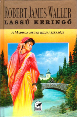 Robert James Waller - Lassú keringő