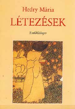 Hedry Mria - Ltezsek. Emlkknyv