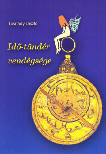 Tusnády László - Idő-tündér vendégsége