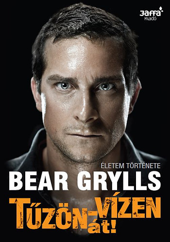 Bear Grylls - Tzn-vzen t!
