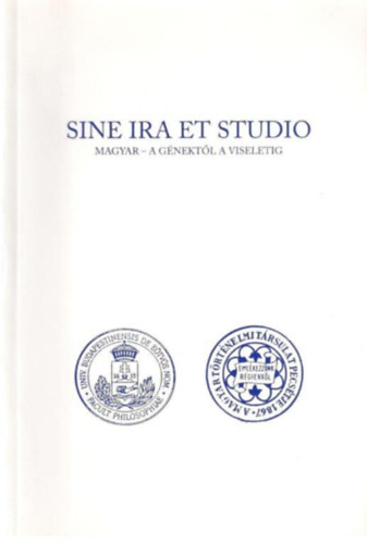 Jahn �gnes  (szerk.) - Sine ira et studio - Magyar - a g�nekt�l a viseletig