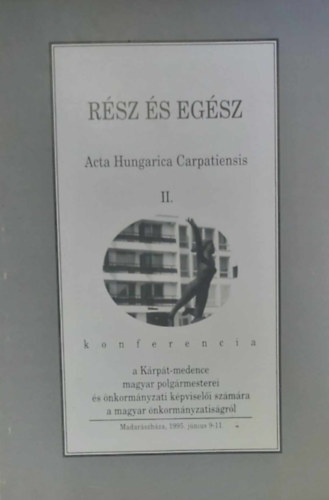 R�sz �s eg�sz - Acta Hungarica Carpatiensis II. konferencia