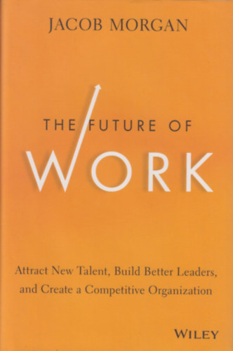 Jacob Morgan - The Future of Work