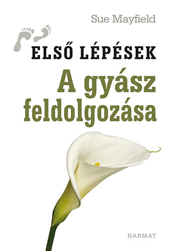 Sue Mayfield - A gyász feldolgozása - Első lépések