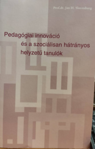 Prof. dr. Jan H. Slavenburg - Pedaggiai innovci s a szocilisan htrnyos helyzet tanulk