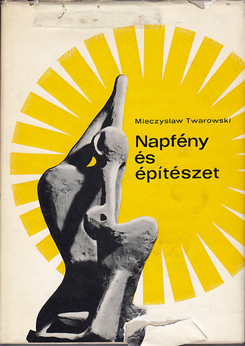 Mieczyslaw Twarowski - Napfény és építészet