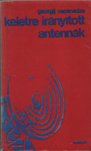 Georgij Vacsnadze - Keletre ir�ny�tott antenn�k