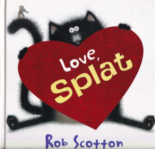 Rob Scotton - Love, Splat