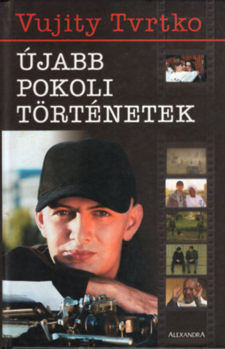 Vujity Tvrtko - �jabb pokoli t�rt�netek