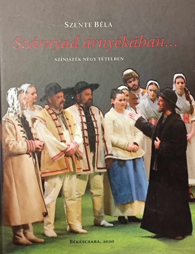 Szente Bla - Szrnyak rnykban -Sznjtk ngy ttelben