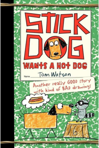 Tom Watson - Stick Dog Wants a Hot Dog (Stick Dog 2)