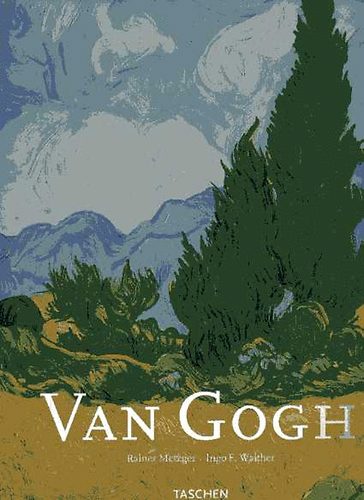 Ingo F. Walther R. Metzger - Vincent Van Gogh (1853-1890)- Taschen