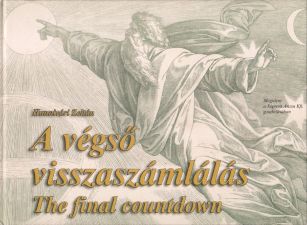 Hunnivári Zoltán - A végsõ visszaszámlálás (The final countdown)- Napfogyatkozások Caesartól Dioclerianus koráig-Hungár naptár archeocsillagászat