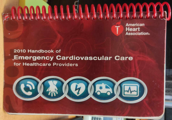 American Heart Association - Handbook of Emergency Cardiovascular Care For Healthcare Providers 2010