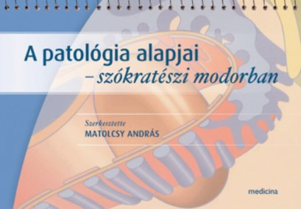 A patológia alapjai - szókratészi modorban