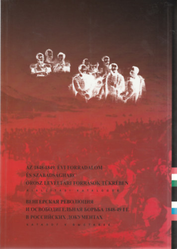 Magyar Orsz�gos Lev�lt�r - Az 1848-49. �vi forradalom �s szabads�gharc az orosz lev�lt�ri...