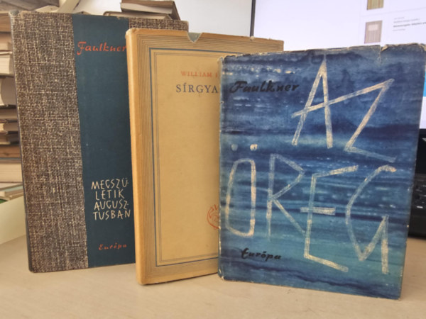 William Faulkner - 3db Faulkner k�tet: Megsz�letik augusztusban+ S�rgyal�z�k+ Az �reg