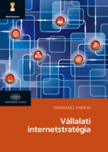 Nemeslaki Andrs - Vllalati internetstratgia