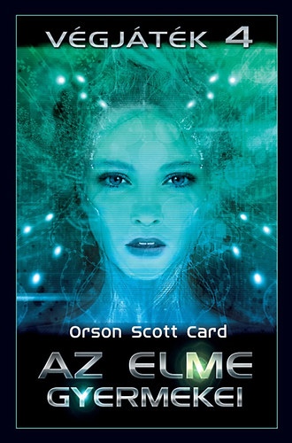 Orson Scott Card - Az elme gyermekei