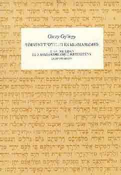 Giczy Gyrgy - Trvnytisztelet s messianizmus a Talmudban s a kzpkori zsid-...
