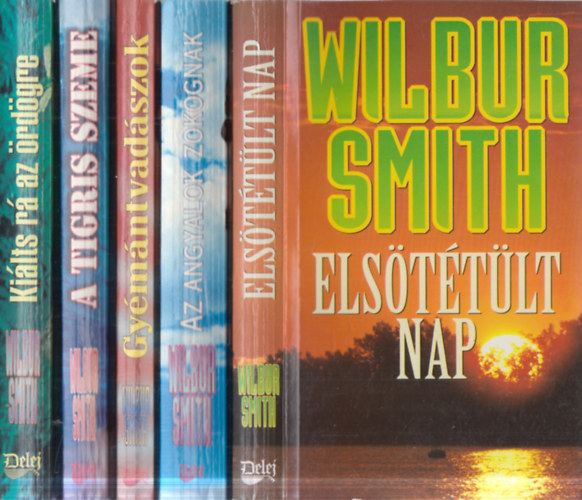 Wilbur Smith - 5 db. krimi (Elsötétült Nap + Az angyalok zokognak + Gyémántvadászok + A tigris szeme + Kiálts rá az ördögre)