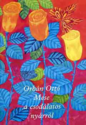 Orb�n Ott� - Mese a csod�latos ny�rr�l (�vod�sok k�nyvespolca)