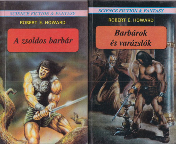 Robert E. Howard - 2 db. Science fiction and fantasy (A zsoldos barb�r + Barb�rok �s var�zsl�k)