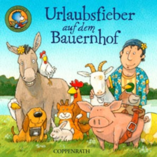 Christa Wibkirchen, Mit Bildern, Alexander Steffensmeier Eine Geschichte - Urlaubsfieber - Auf dem Bauernhof
