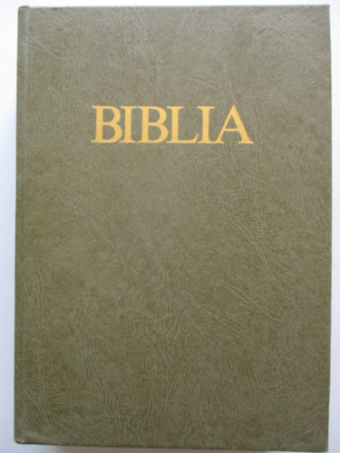 A Biblia - szvetsgi s jszvetsgi szentrs