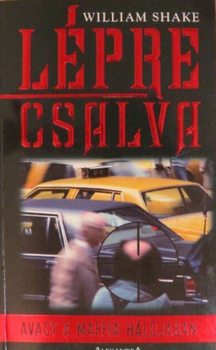 William Shake - L�pre csalva  -  avagy a maffia h�l�j�ban