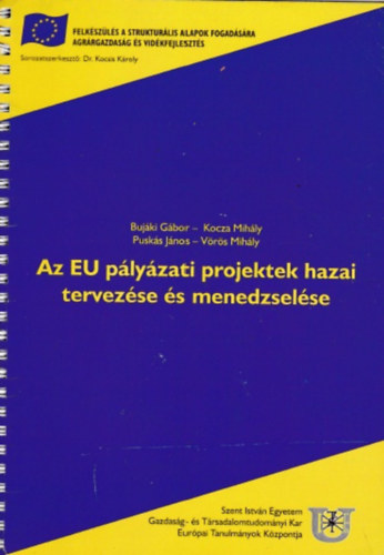 Bujáki - Kocza - Puskás - Vörös - Az EU pályázati projektek hazai tervezése és menedzselése