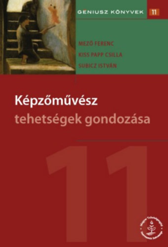 Dr. Kiss Papp Csilla  (szerk.), Subicz Istvn (szerk.) Mez Ferenc (szerk.) - Kpzmvsz tehetsgek gondozsa