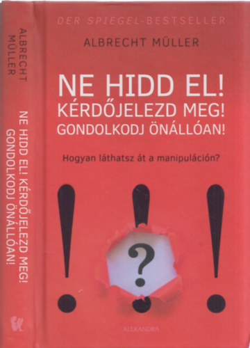 Albrecht Mller - Ne hidd el! Krdjelezd meg! Gondolkozz nllan!