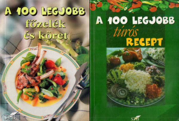 Tor Elza  ( szerk.) - 5 db A 100 legjobb receptknyv: A 100 legjobb trs recept + A 100 legjobb fzelk s kret + A 100  legjobb erdlyi j falat + A 100 legjobb palacsinta + A 100 legjobb brny- s birkatel