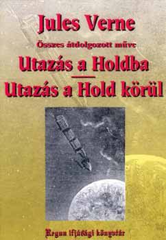 Verne Gyula - Utaz�s a holdba - �tdolgozott v�ltozat