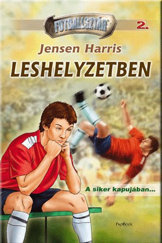Jensen Harris - Leshelyzetben - Futballszt�r 2.